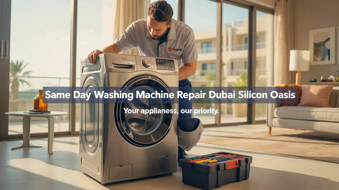 Same Day Washing Machine Repair in Dubai Silicon Oasis